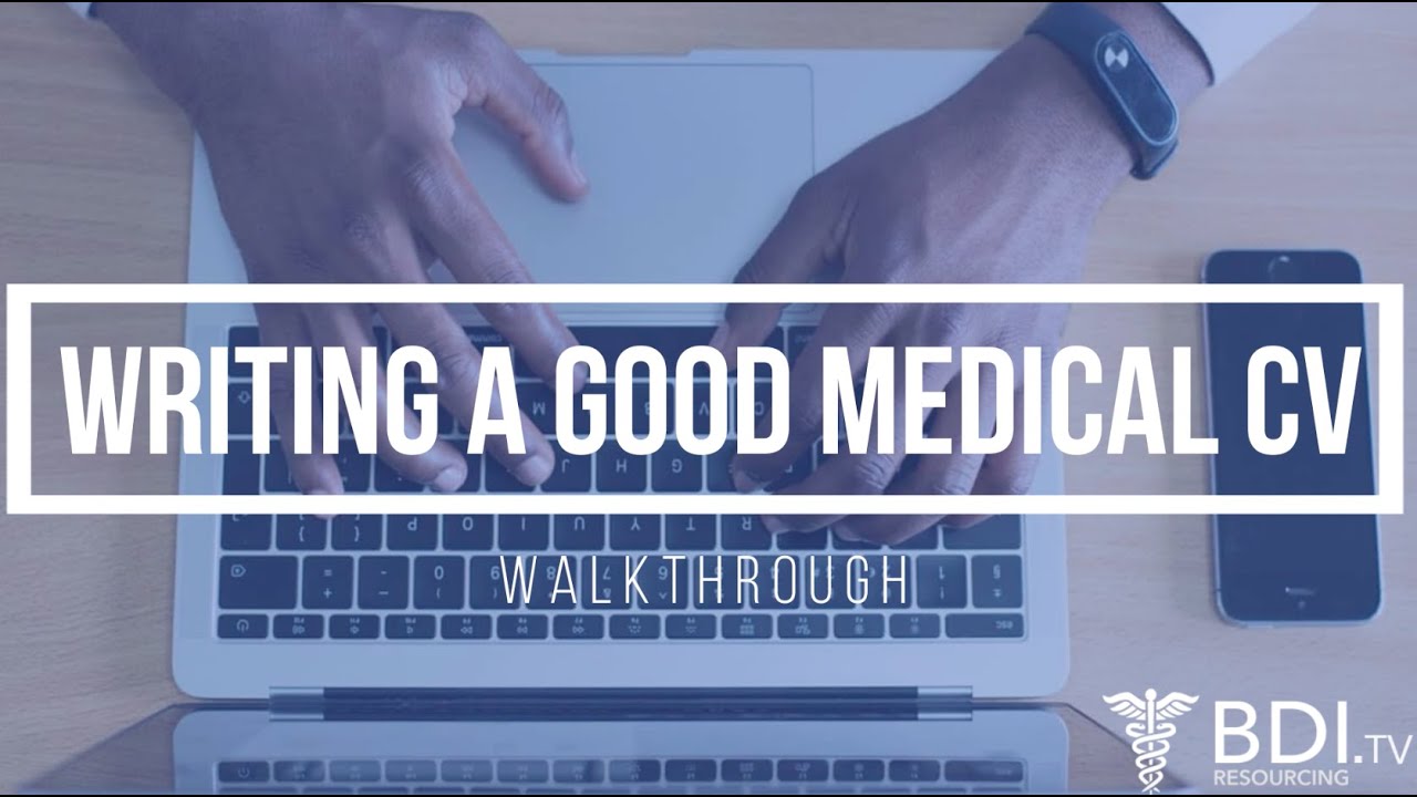 How to write an EXCELLENT medical CV for NHS Jobs!! | BDI Resourcing