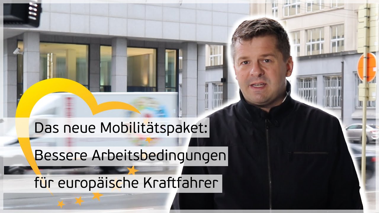Europäisches Mobilitätspaket - Bessere Arbeitsbedingungen für LKW-Fahrer