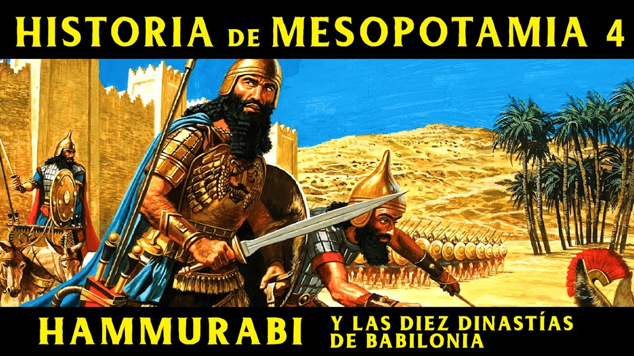 MESOPOTAMIA 4: Hammurabi y las 10 dinast&iacute;as de Babilonia (Documental Historia)