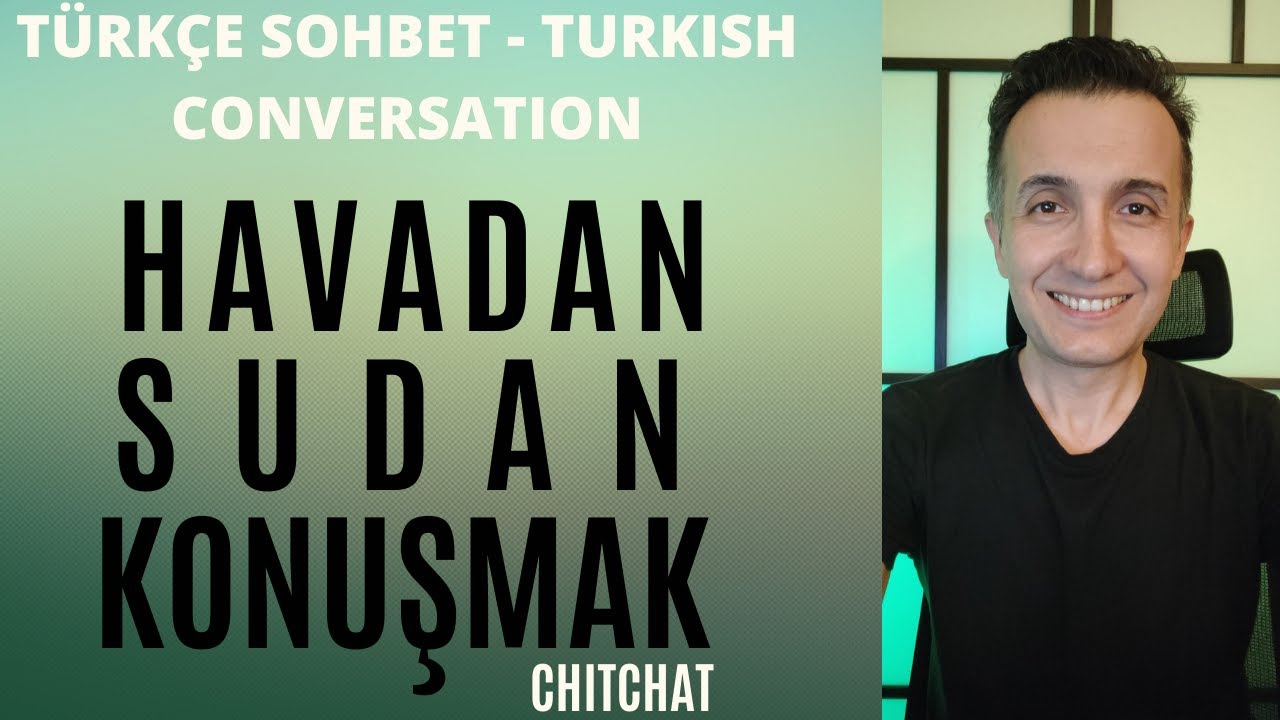 Türkçe Sohbet - Turkish Conversation | Türkçe Pratik 