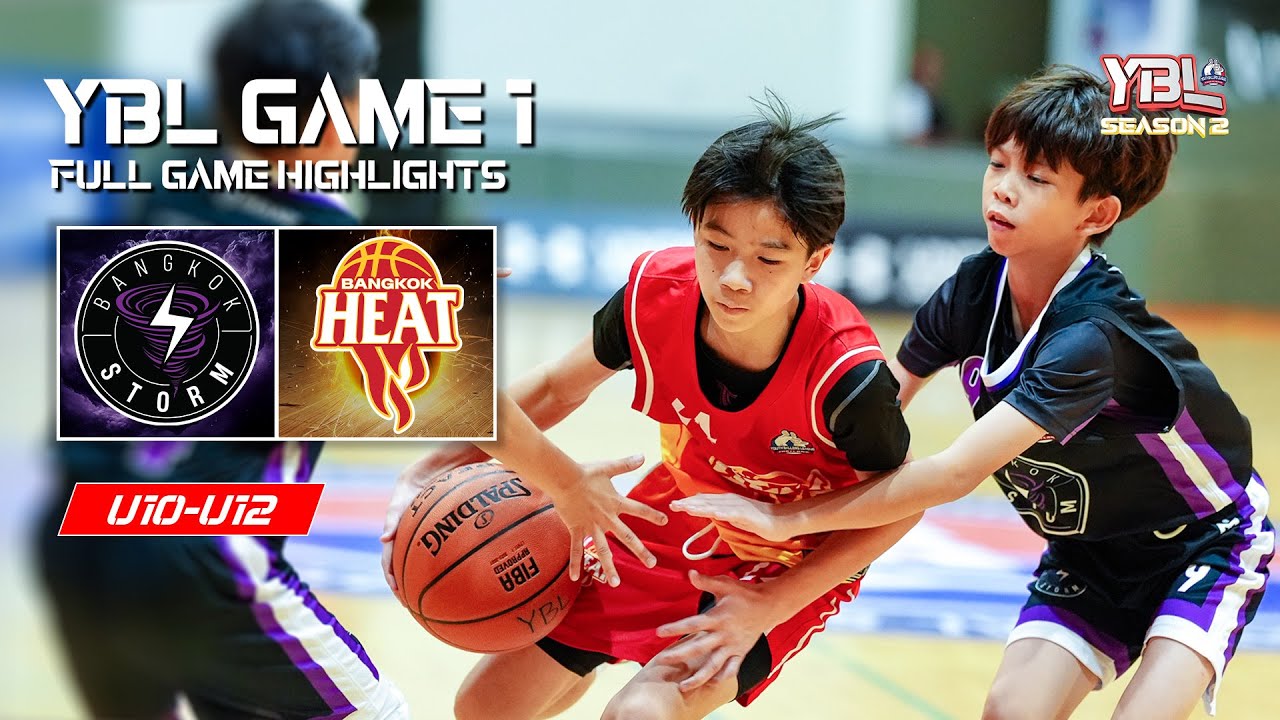 U10-U12 | Bangkok Storm VS Bangkok Heat | GAME 1 Full Highlights | YBL THAILAND SEASON 2