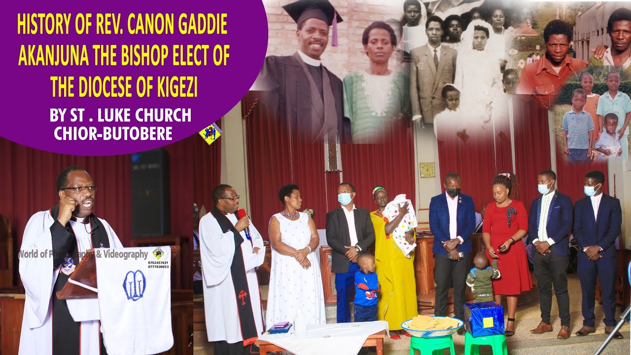 The Bishop elect of the Diocese of Kigezi Rev Canon Gaddie Akanjuna back ground