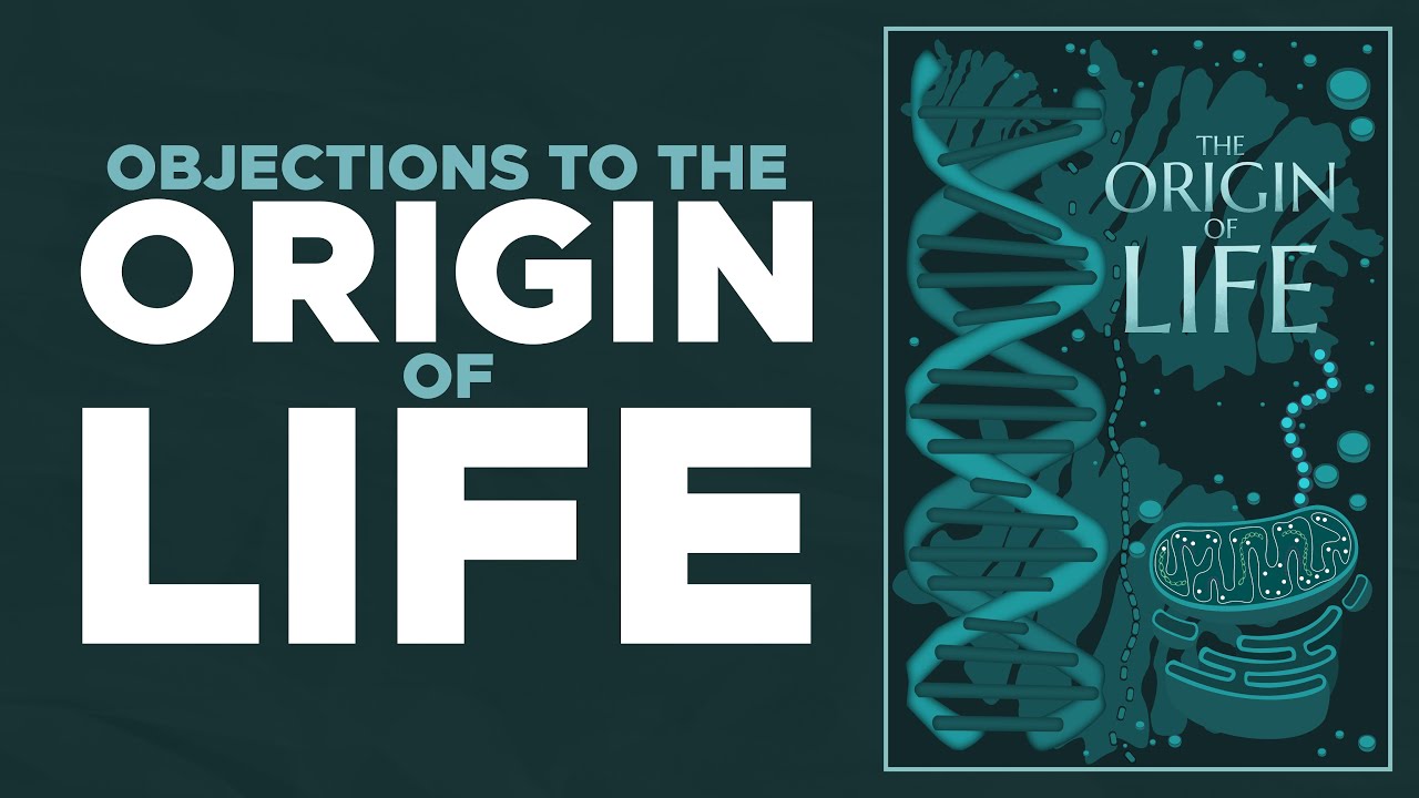 Answering Objections to Origin of Life