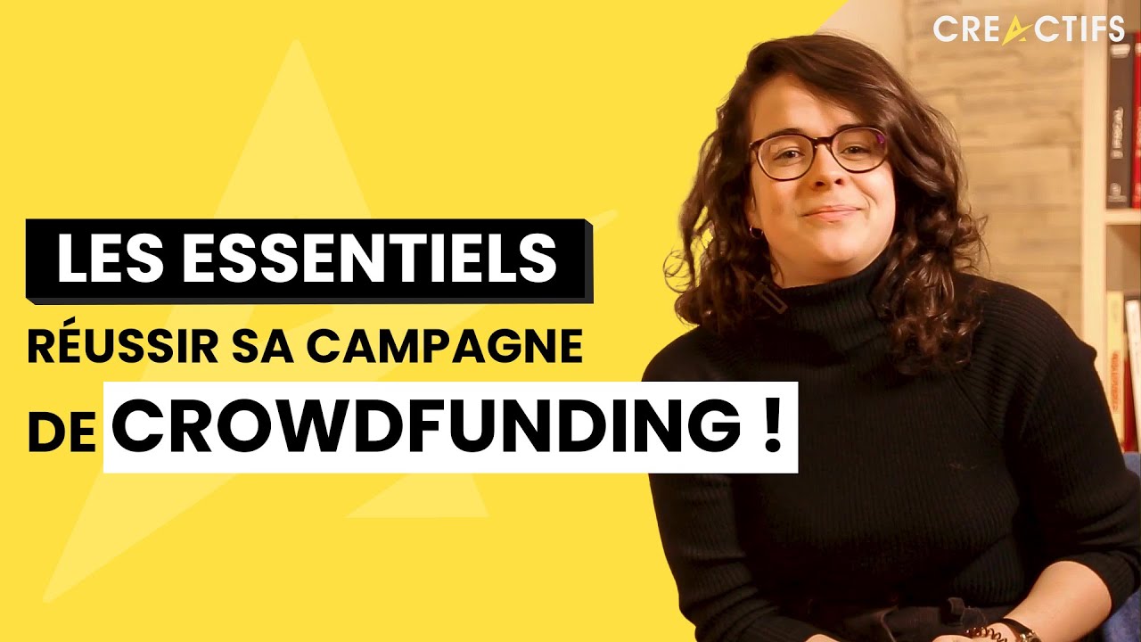 5 conseils pour réussir sa CAMPAGNE DE CROWDFUNDING