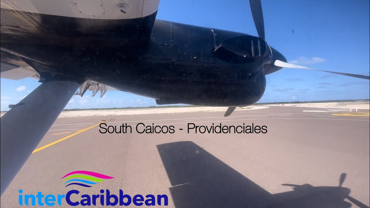 InterCaribbean Airways | DHC6-300 Twin Otter | South Caicos (XSC) - Providenciales (PLS) 