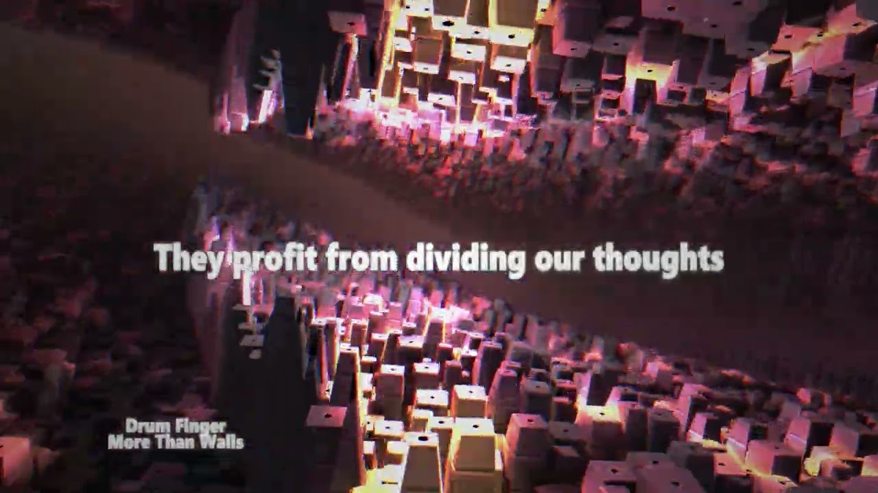 Drum Finger - More Than Walls - (Lyric Music Video)