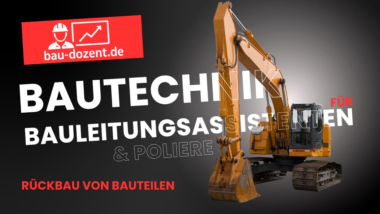 Rückbau von Bauteilen: Techniken, Strategien und rechtliche Vorgaben