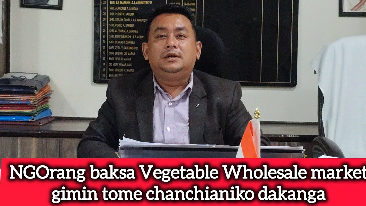 Garo Garo Hills-o Vegetable Wholesale market kulina Deputy CEM Nikman Marak parakataha 