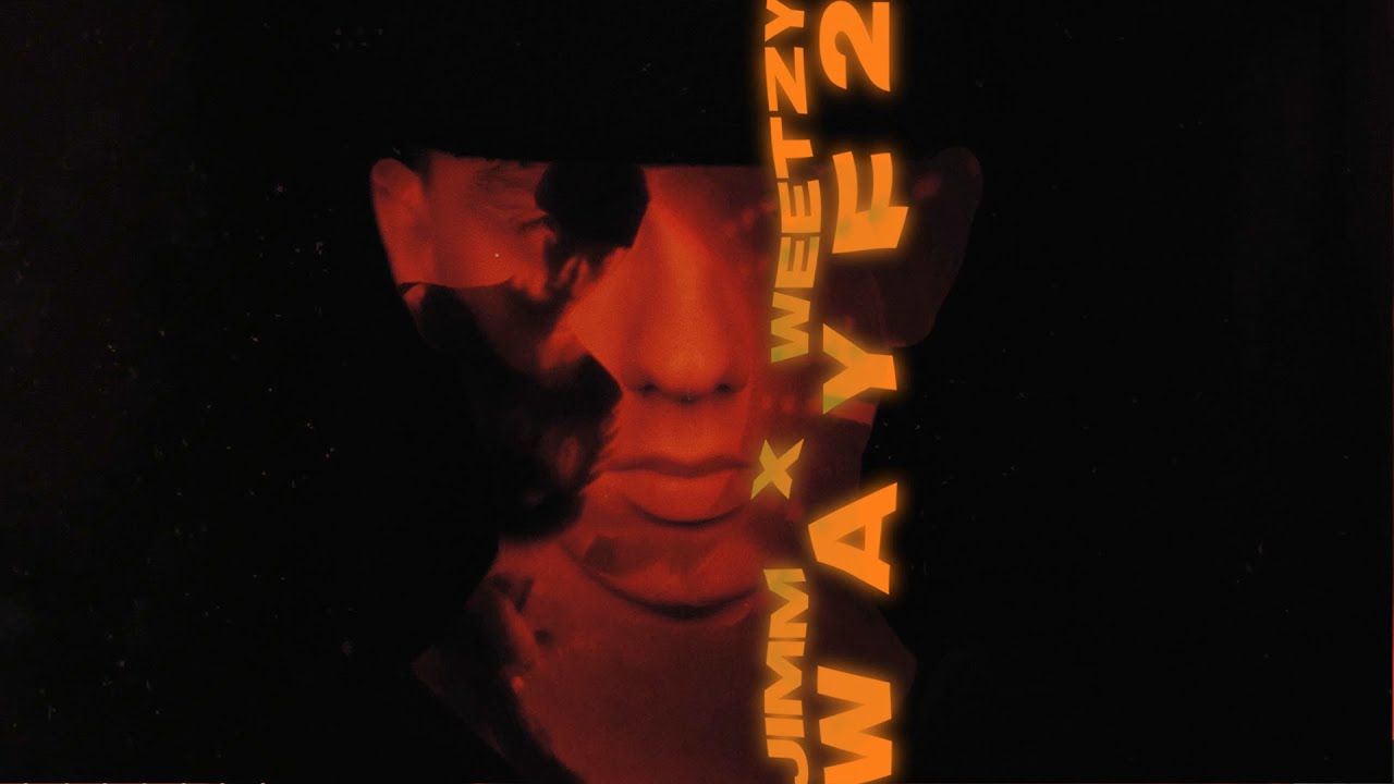 JIMM x WEETZY - WAYF2 (Video, 2019)
