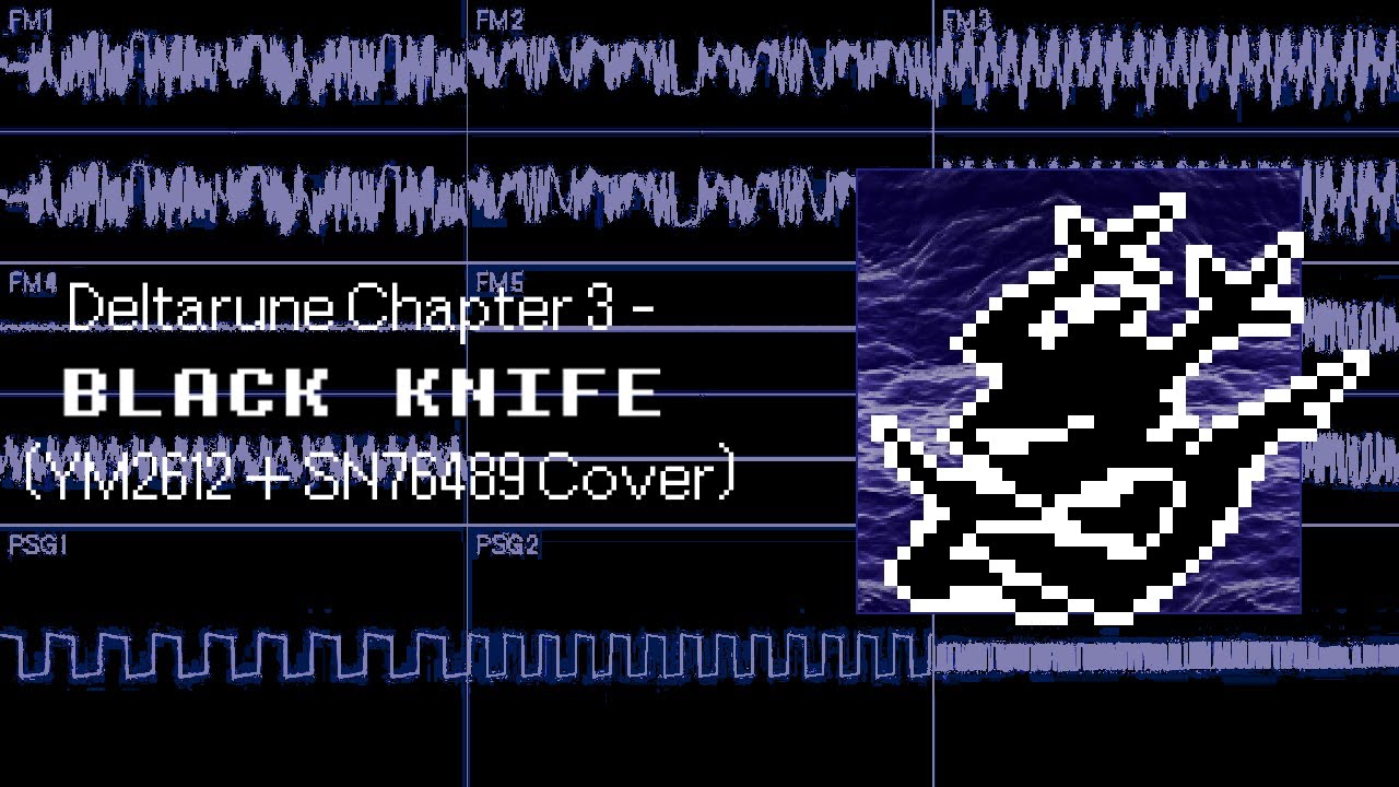 Deltarune Chapter 3 - Black Knife (YM2612 + SN76489 Cover)