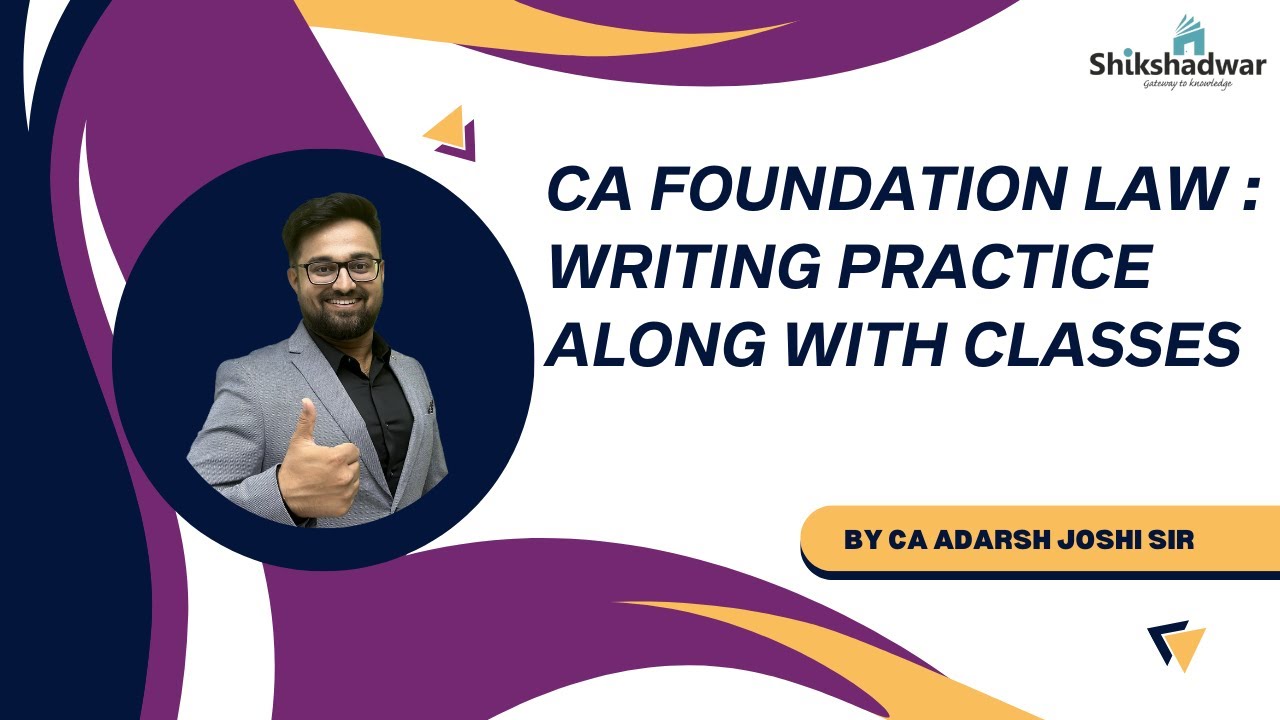 WRITING PRACTICE WITH CLASSES | CA FOUNDATIO LAW | CA ADARSH JOSHI