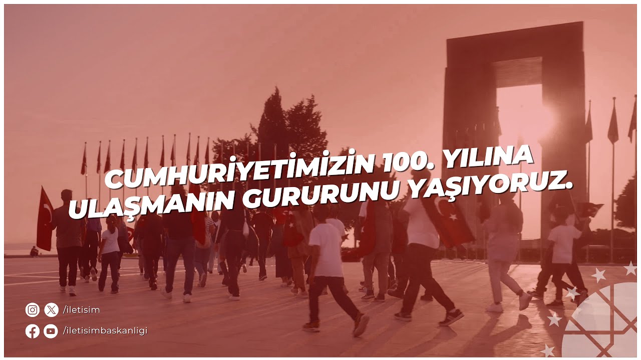 Cumhuriyetimizin 100. yılına ulaşmanın gururunu yaşıyoruz.