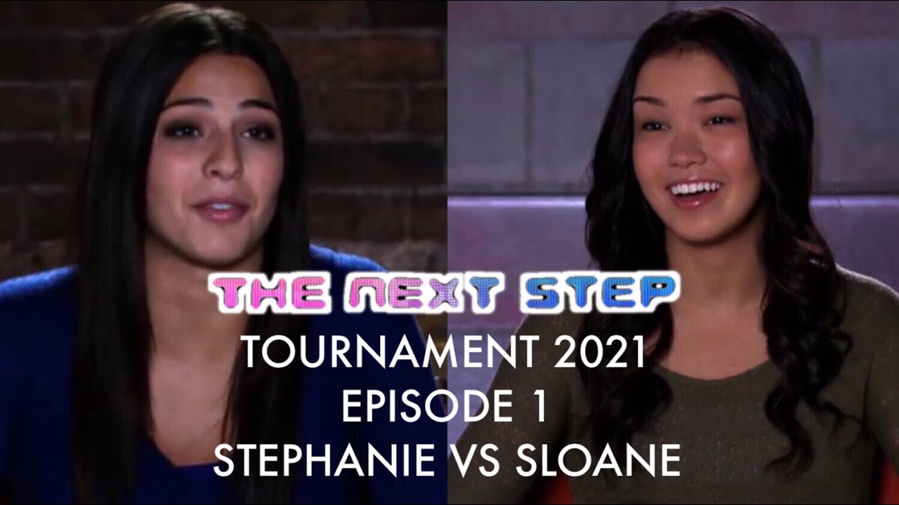 The Next Step Tournament 2021: Round 1 - Stephanie VS Sloane (Ep1)