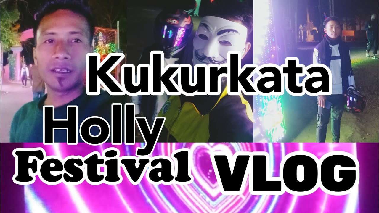 Kukurkata Assam Holly Festival VLOG .Ansenga ..