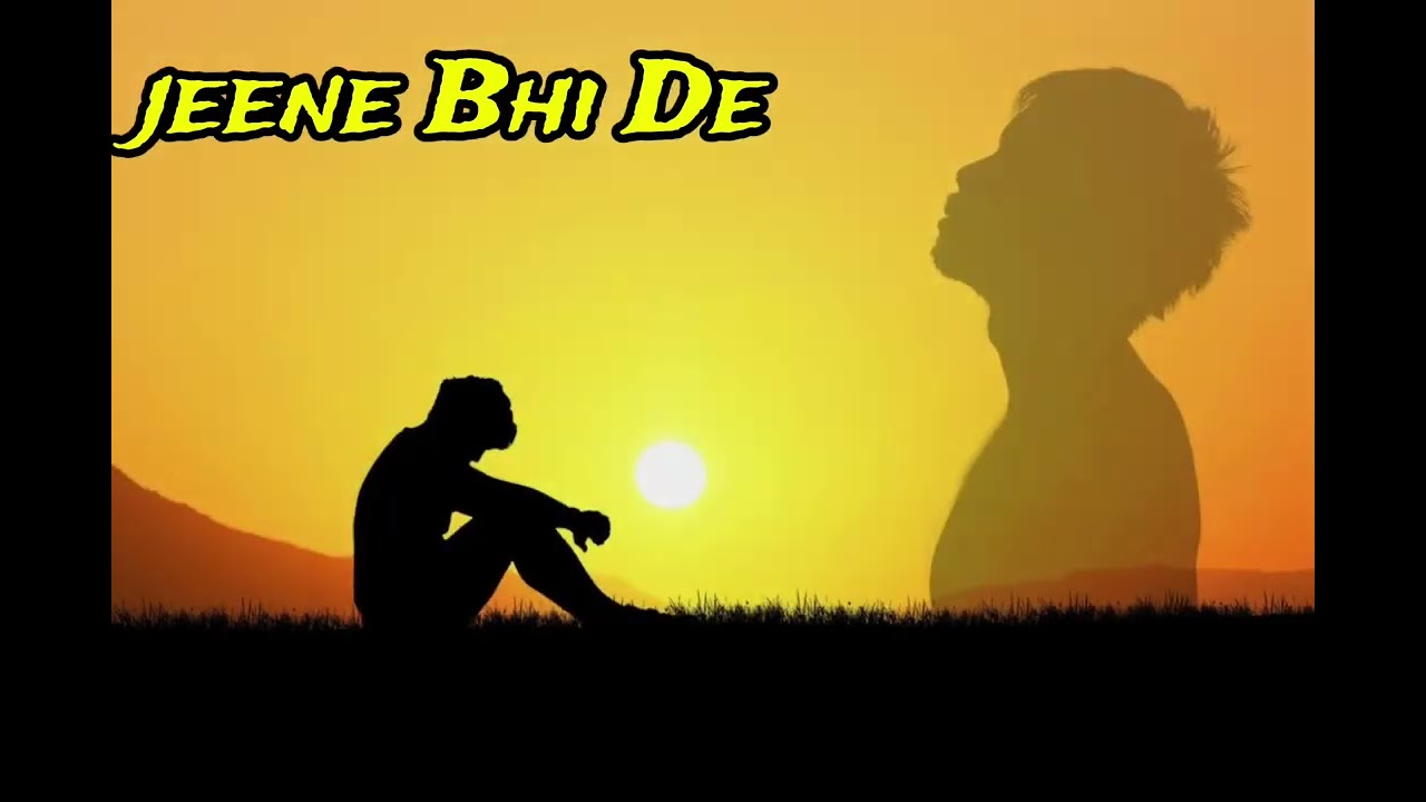 Jeene Bhi De Sad Song Music Video 🎶🎶... .