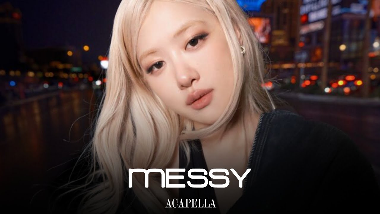 ROSÉ - Messy (Acapella)
