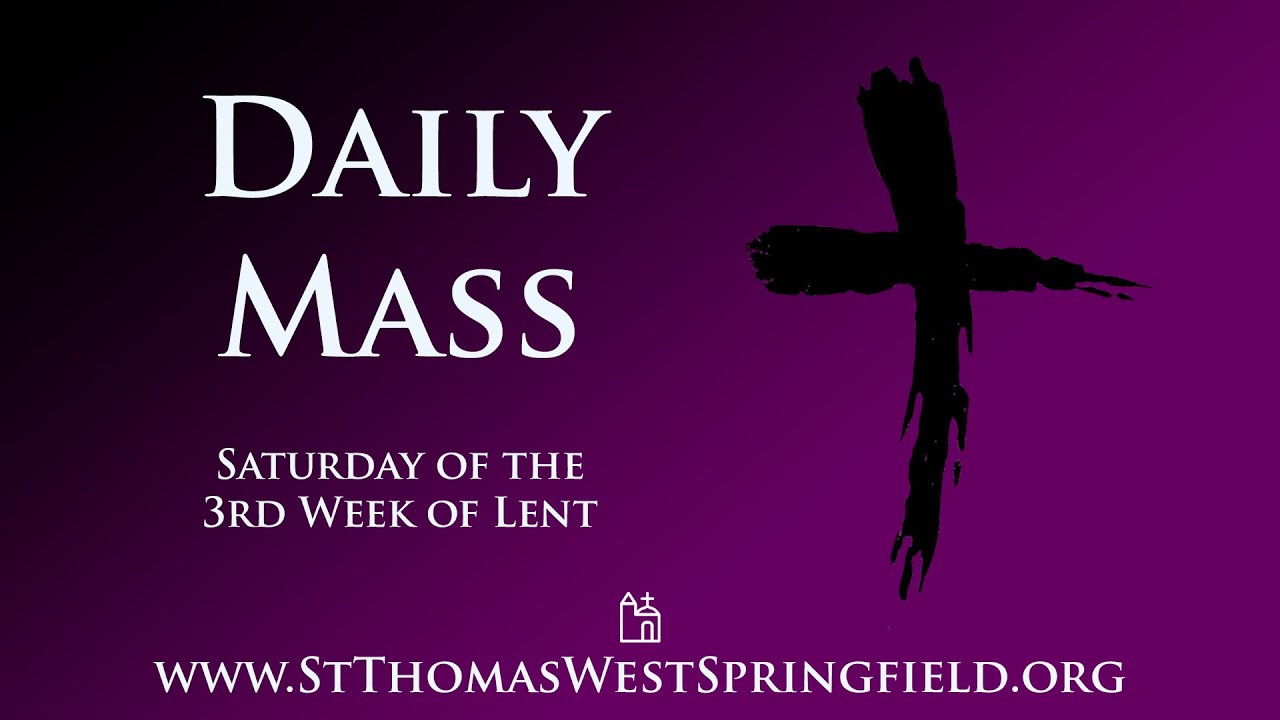 Daily Mass Saturday, March 29, 2025