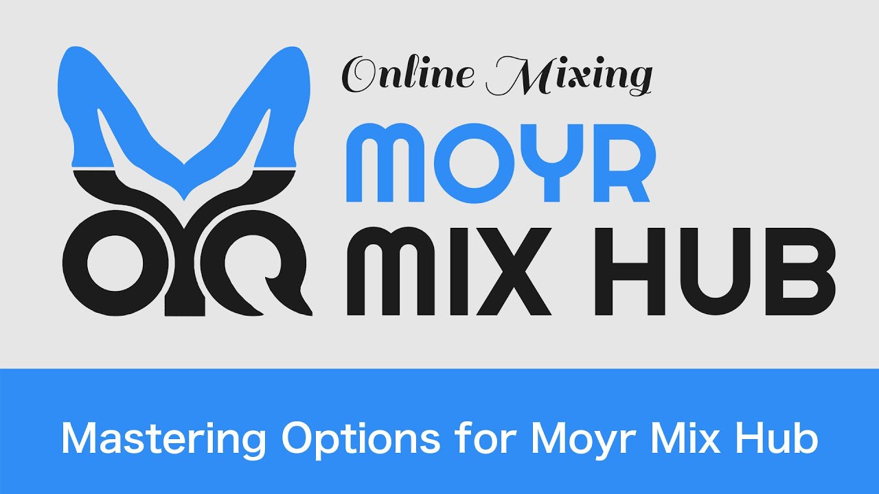Audio Mastering Options for Moyr Mix Hub