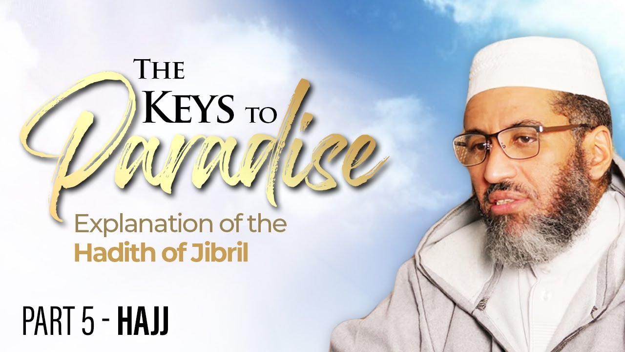 Part 5 | Hajj | The Keys To Paradise