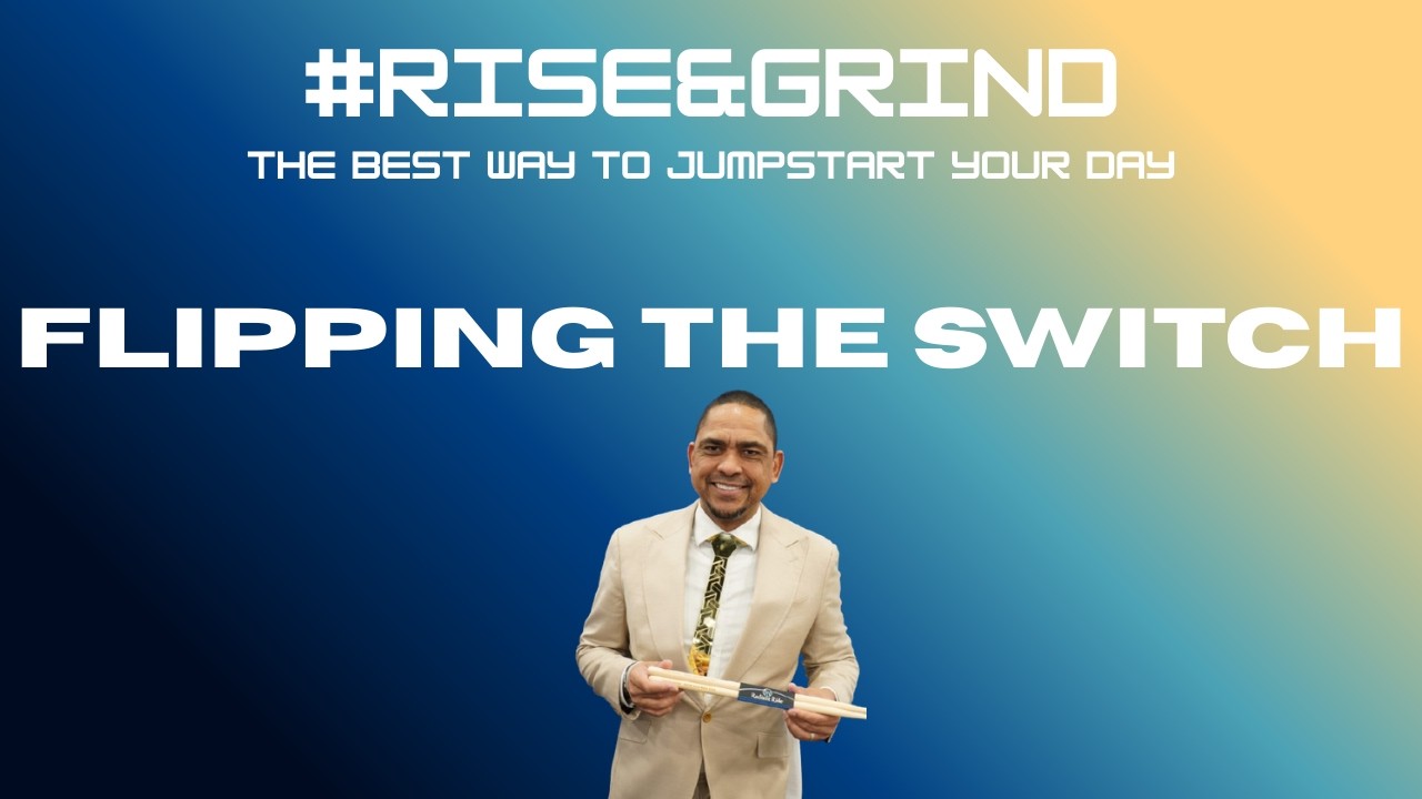 Things Got Dark... Let's Flip the Switch #RiseandGrind