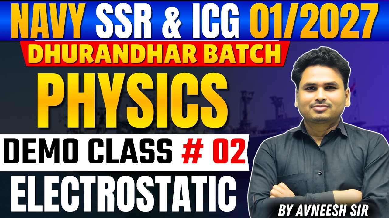 Navy SSR/ICG Physics Electrostatic Demo class #02 | Electrostatic Class For Navy ssr and ICG Exam