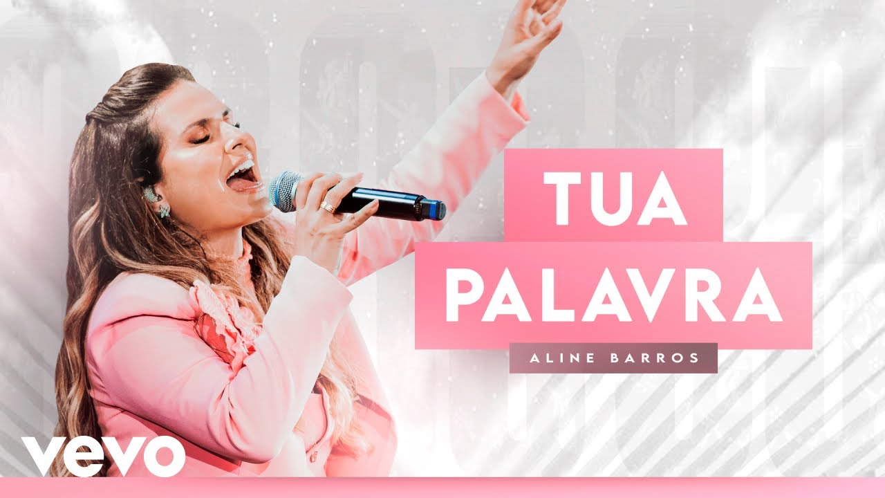 Aline Barros - Tua Palavra (Ao Vivo)