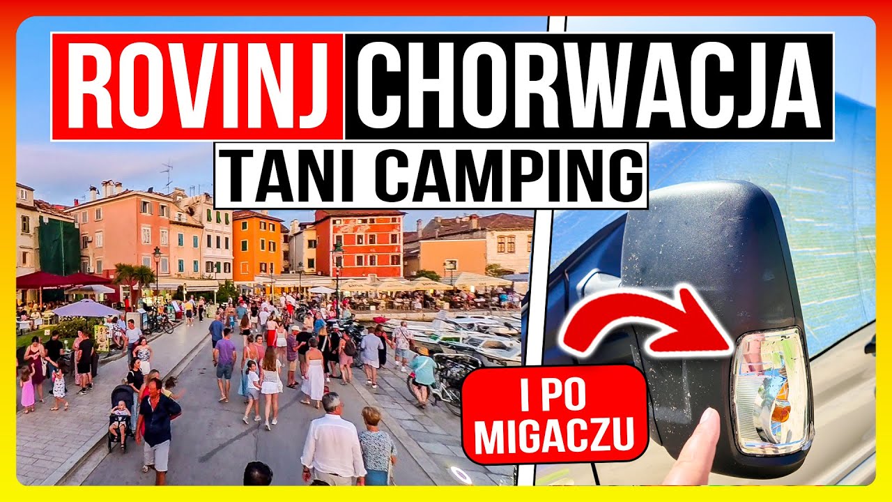 ROVINJ CHORWACJA / Straciłem Kierunkowskaz / Tani CAMPING POLARI