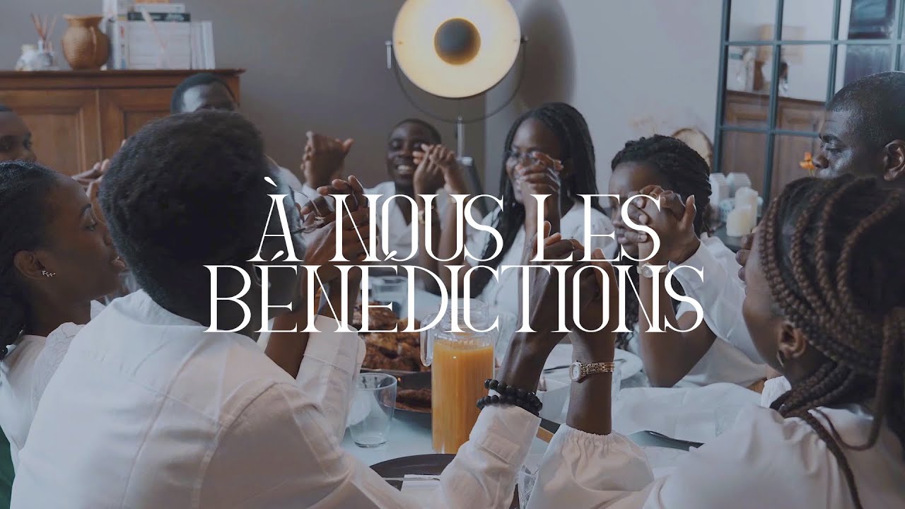 À NOUS LES BÉNÉDICTIONS | Jessica TK & Maxoël K