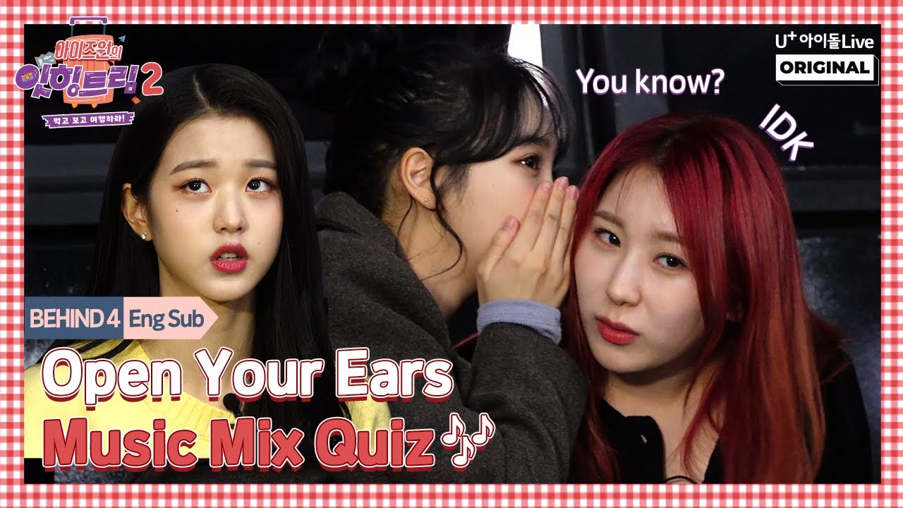 (ENG) [Eat-ting Trip2] Behind 4. IZ*ONE's Music Mix Quiz I 아이즈원 잇힝트립2 I IZ*ONE