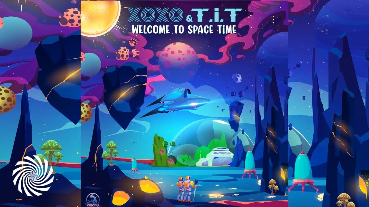 XoXo & T.I.T - Welcome to Space Time (Full Album / Psytrance)