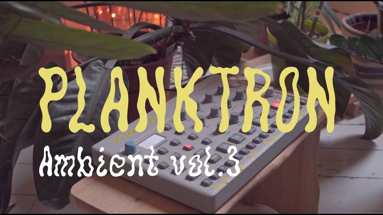 Planktron Ambient vol.3 Elektron Model:cycles // Relaxing ambient electronic music jam
