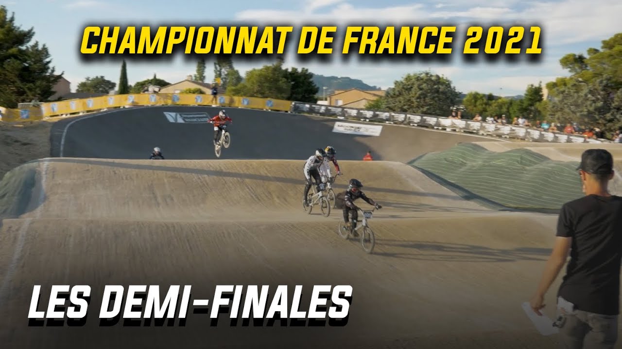 Championnat de France BMX 2021 - Les demi - finales 🇫🇷