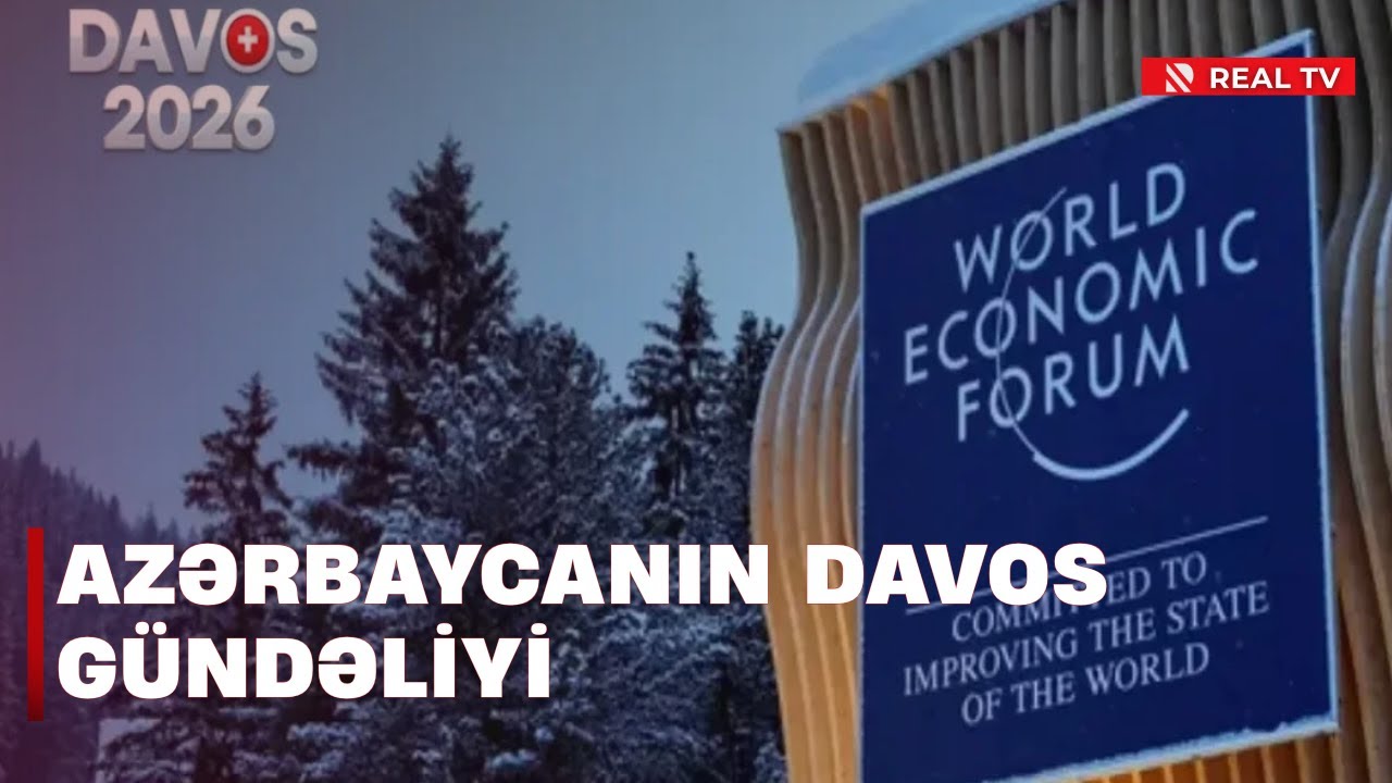 Azərbaycanın Davos gündəliyi / Regional sabitlik, iqtisadi əməkdaşlıqr
