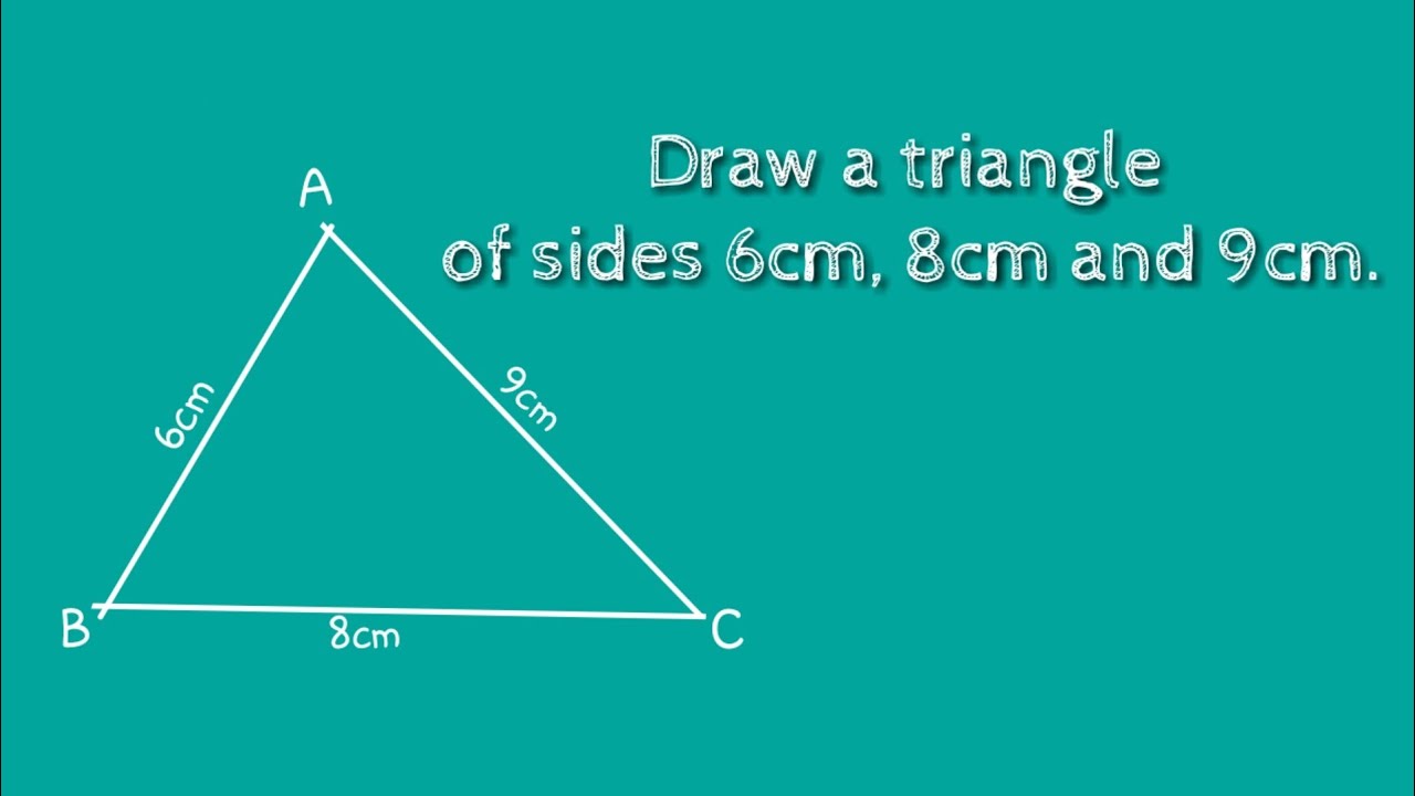 How to draw a triangle of three sides 6cm, 8cm and 9cm.shsirclasses.