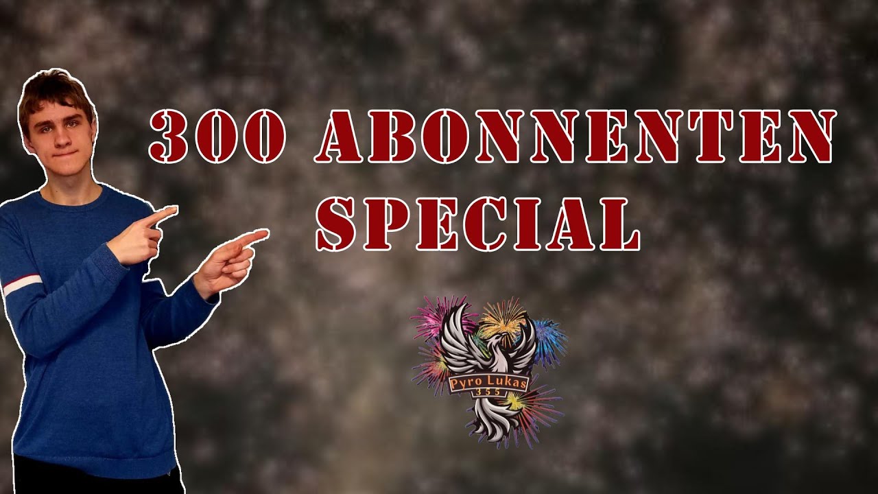 Das 300 Abonnenten Special klein aber fein!...😎mit Pyro Lukas 355🧨