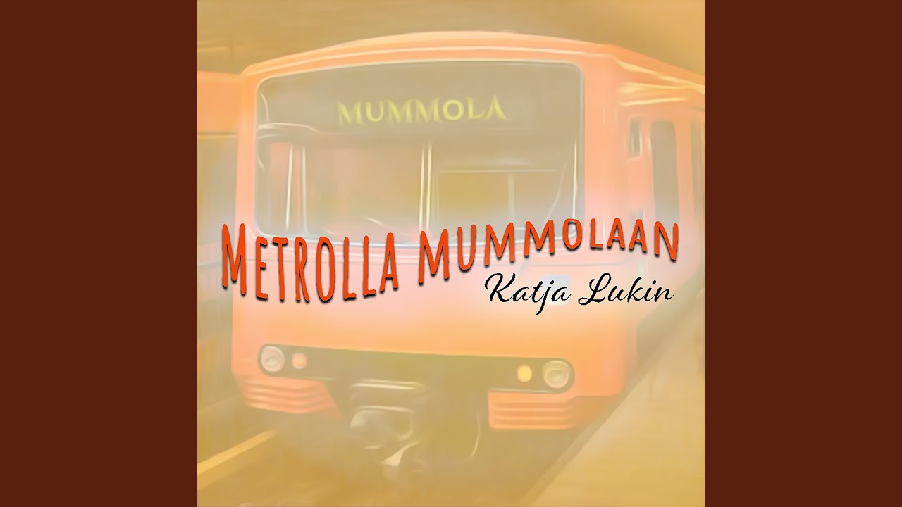 Metrolla mummolaan