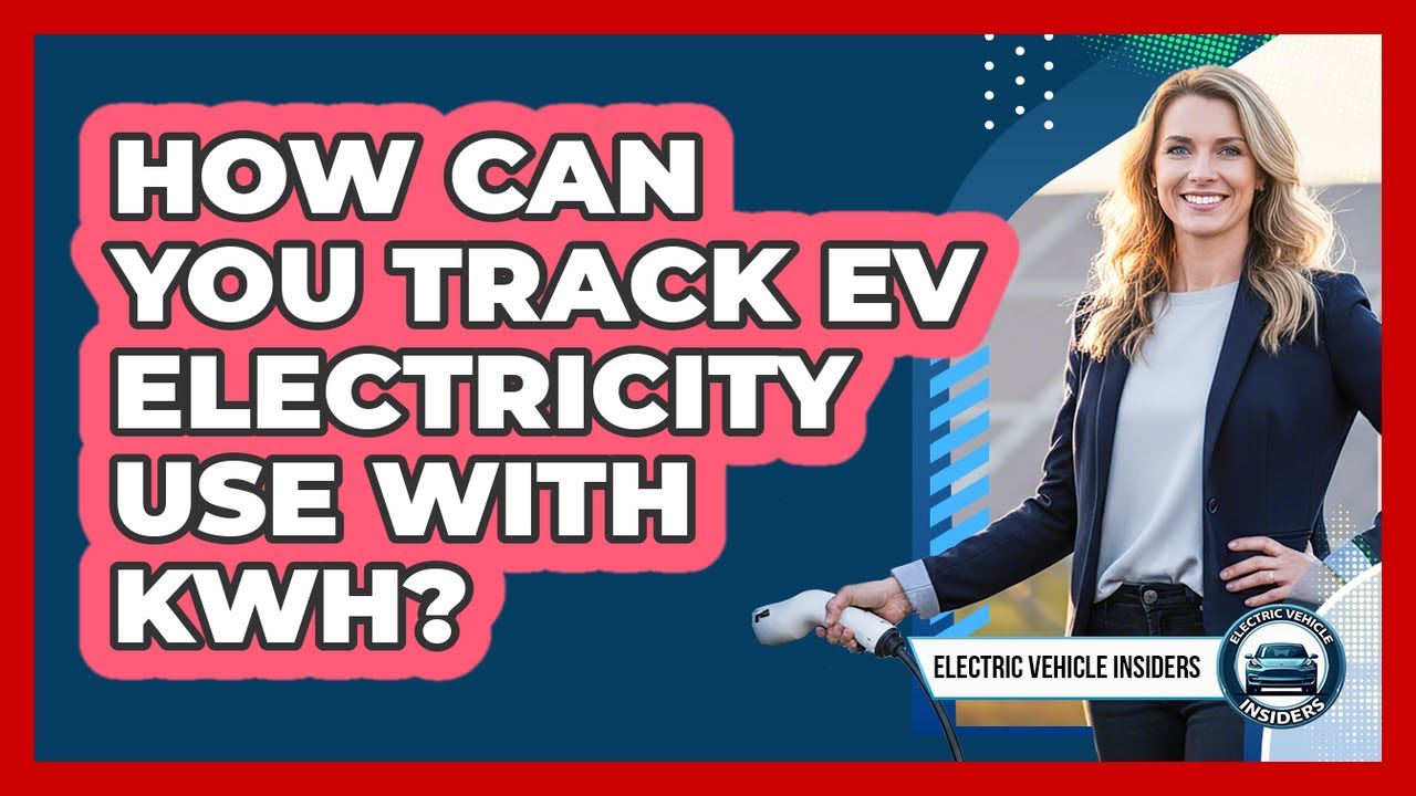 How Can You Track EV Electricity Use With kWh?