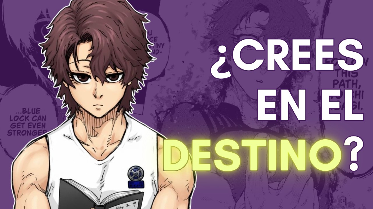 ¿ESTÁ EL DESTINO ESCRITO? Blue Lock lo explica