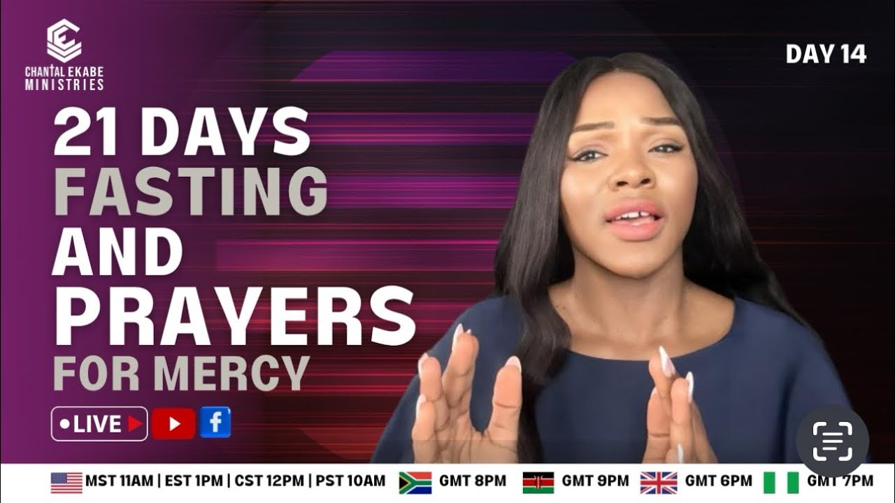 DAY 14 OF 21 DAYS PRAYER & FASTING FOR MERCY;  YOU WILL NOT MISS IT!!