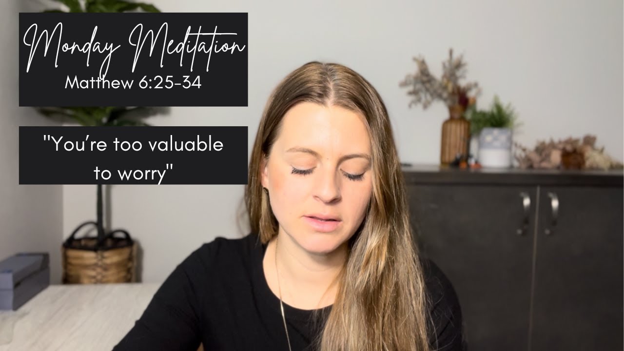 Stop Worrying: You’re Too Valuable to Stress – Watch This! Matthew 6