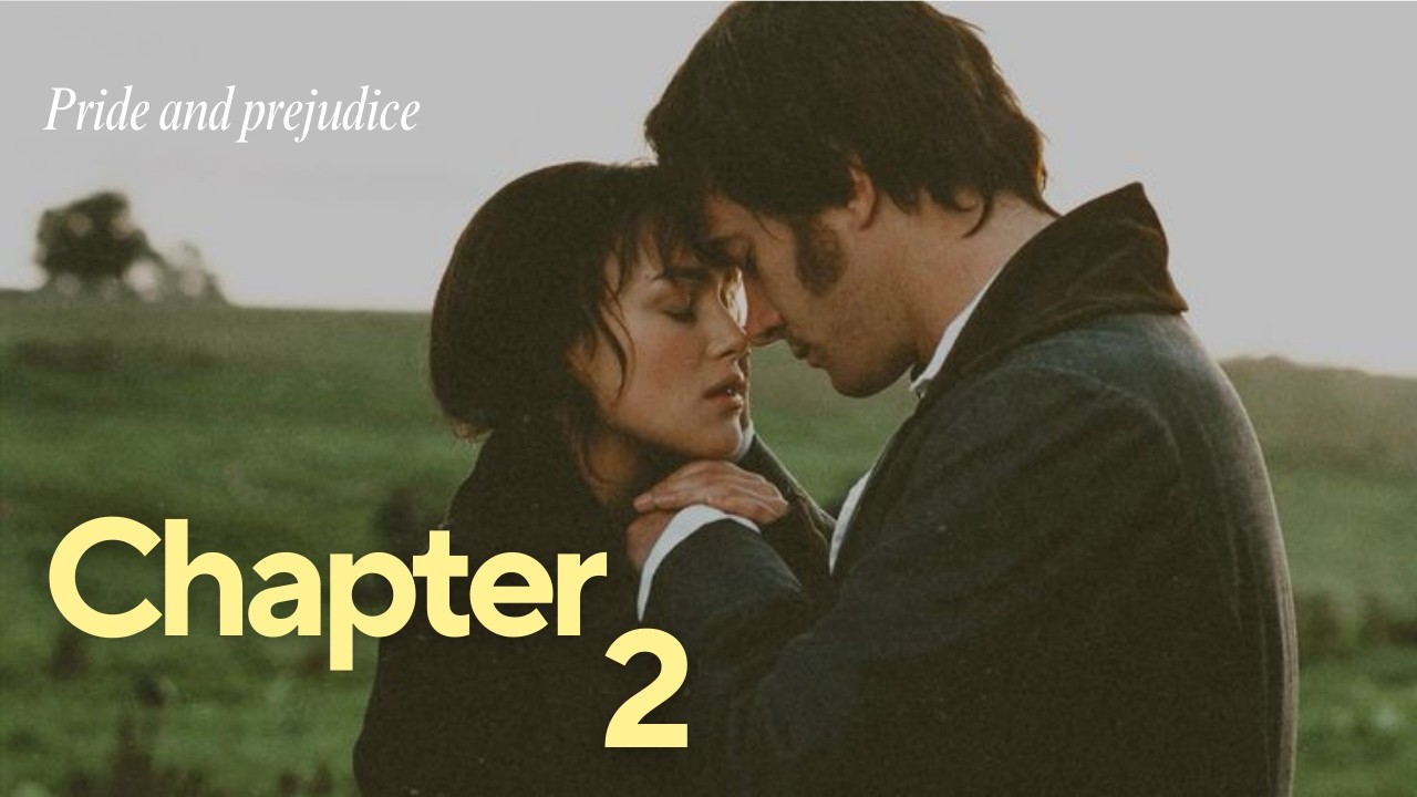 Pride and Prejudice by Jane Austen – Chapter 2 | Calm Audiobook Reading