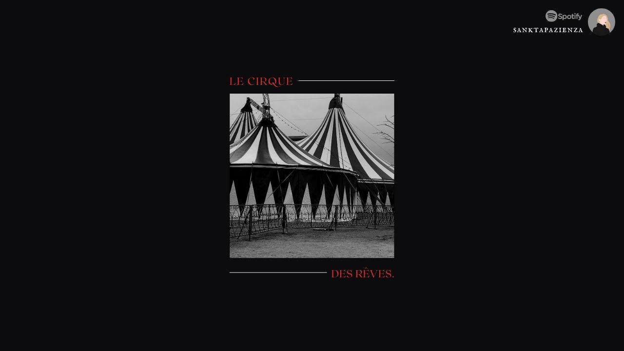 playlist ─ le cirque des rêves.
