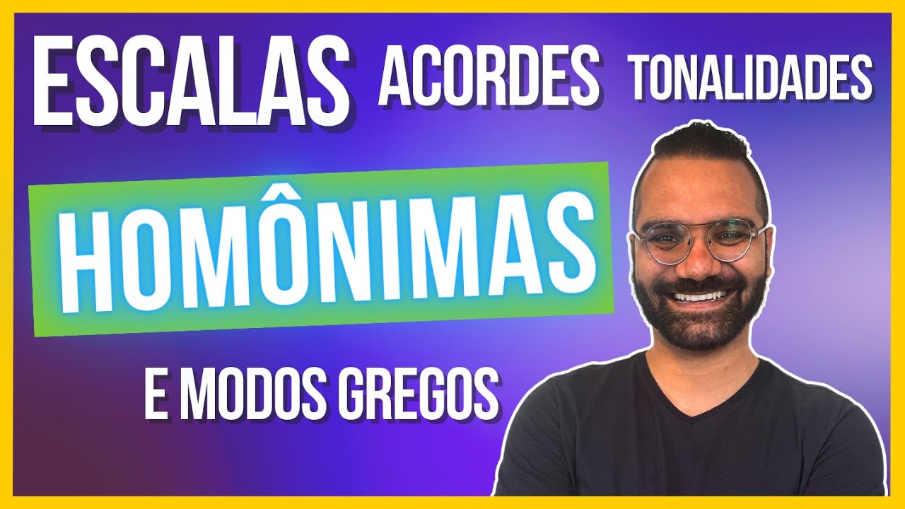 Escalas Homônimas e Modos Gregos: Na Prática!