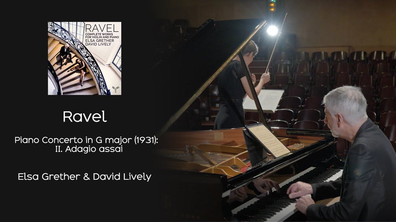 Ravel - Piano Concerto in G major (1931):  II. Adagio assai | Elsa Grether & David Lively