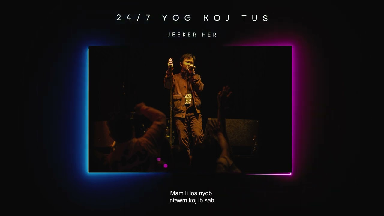 24/7 (Yog Koj Tus) - Jeeker Her (Official Audio)