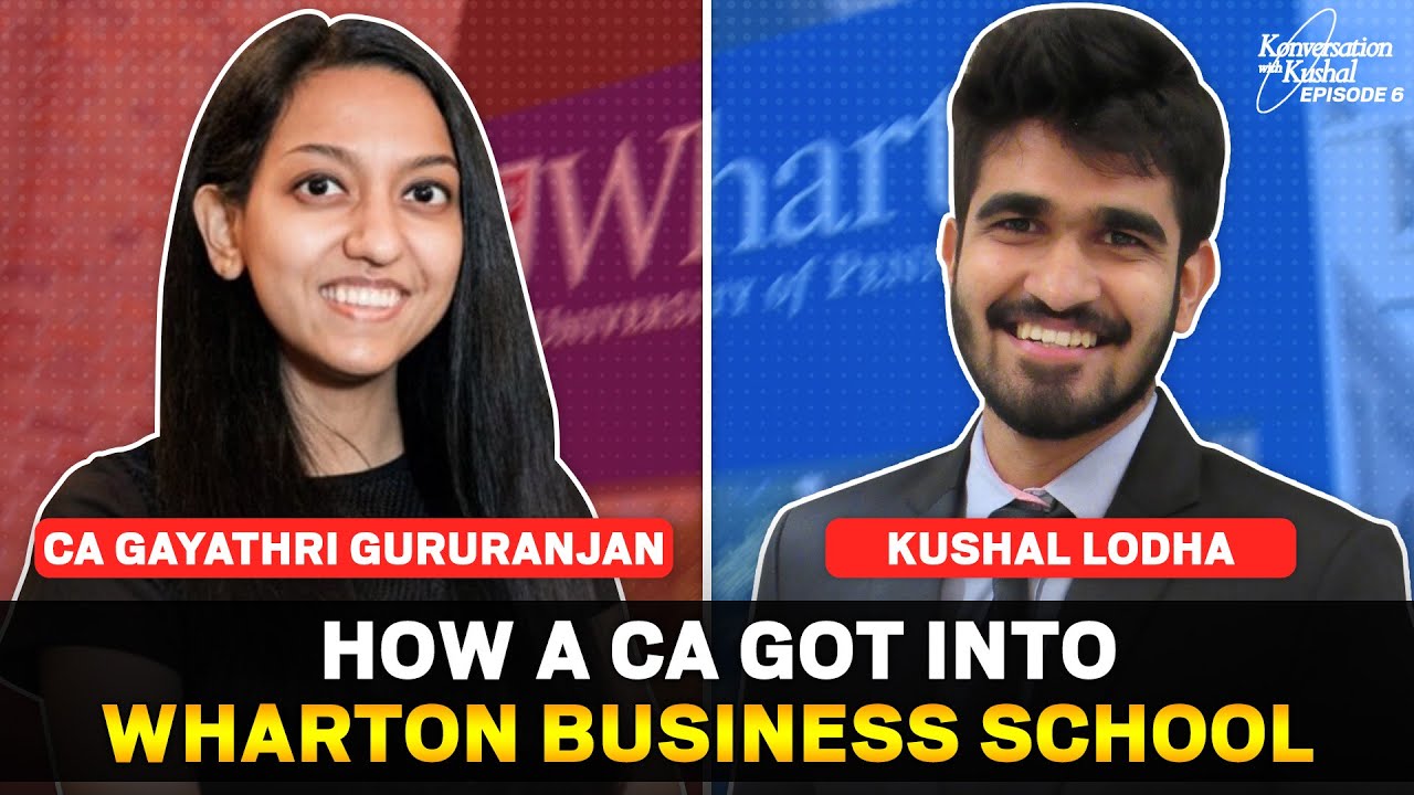 How a CA got into Wharton Business School for an MBA? | ITC Limited | Ft.Gayathri Gururajan | KwK #6