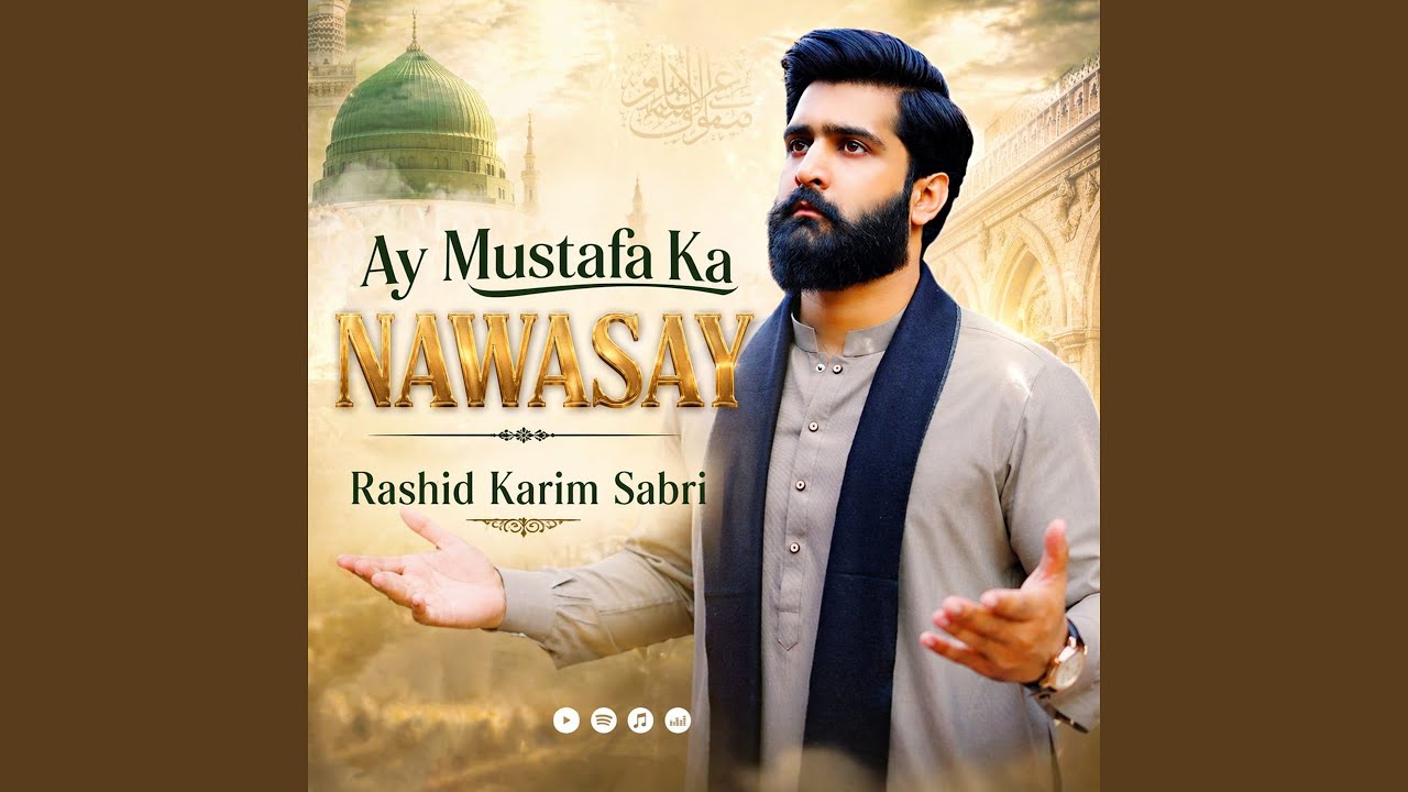 Ay Mustafa Ka Nawasay