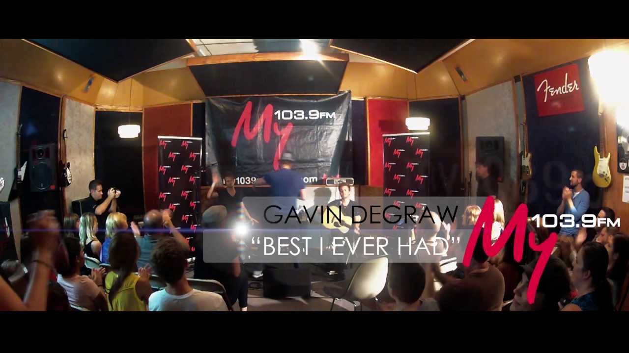 My 103.9's Live & Rare - Gavin DeGraw - Best I Ever Had