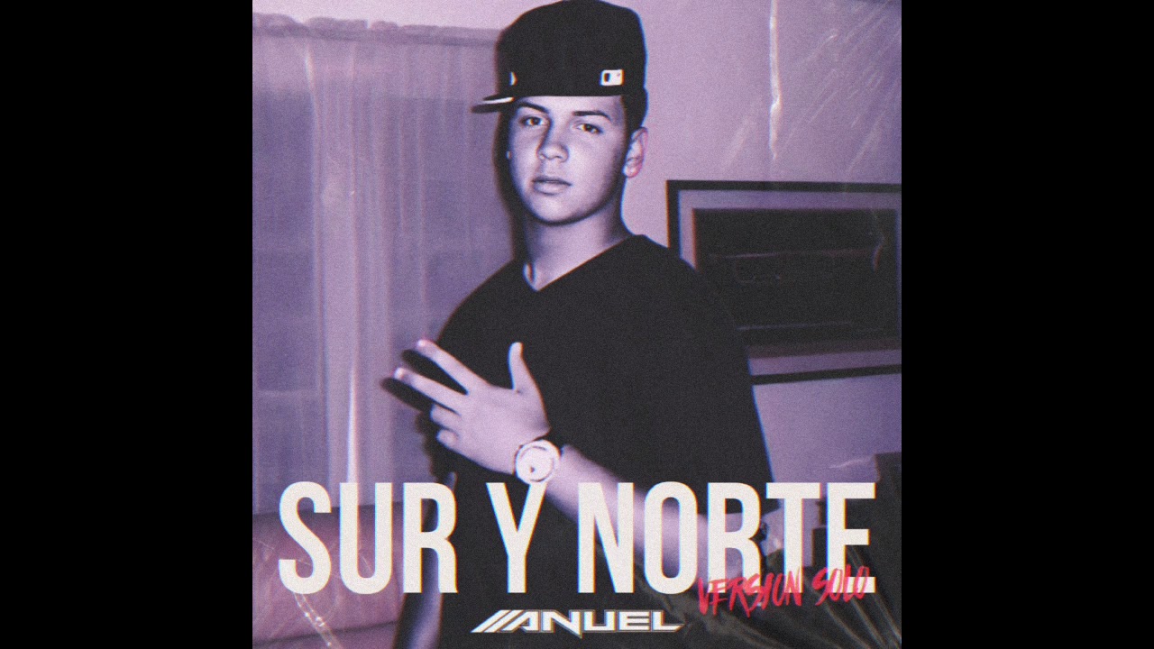 Sur Y Norte (Version Solo) - Anuel AA