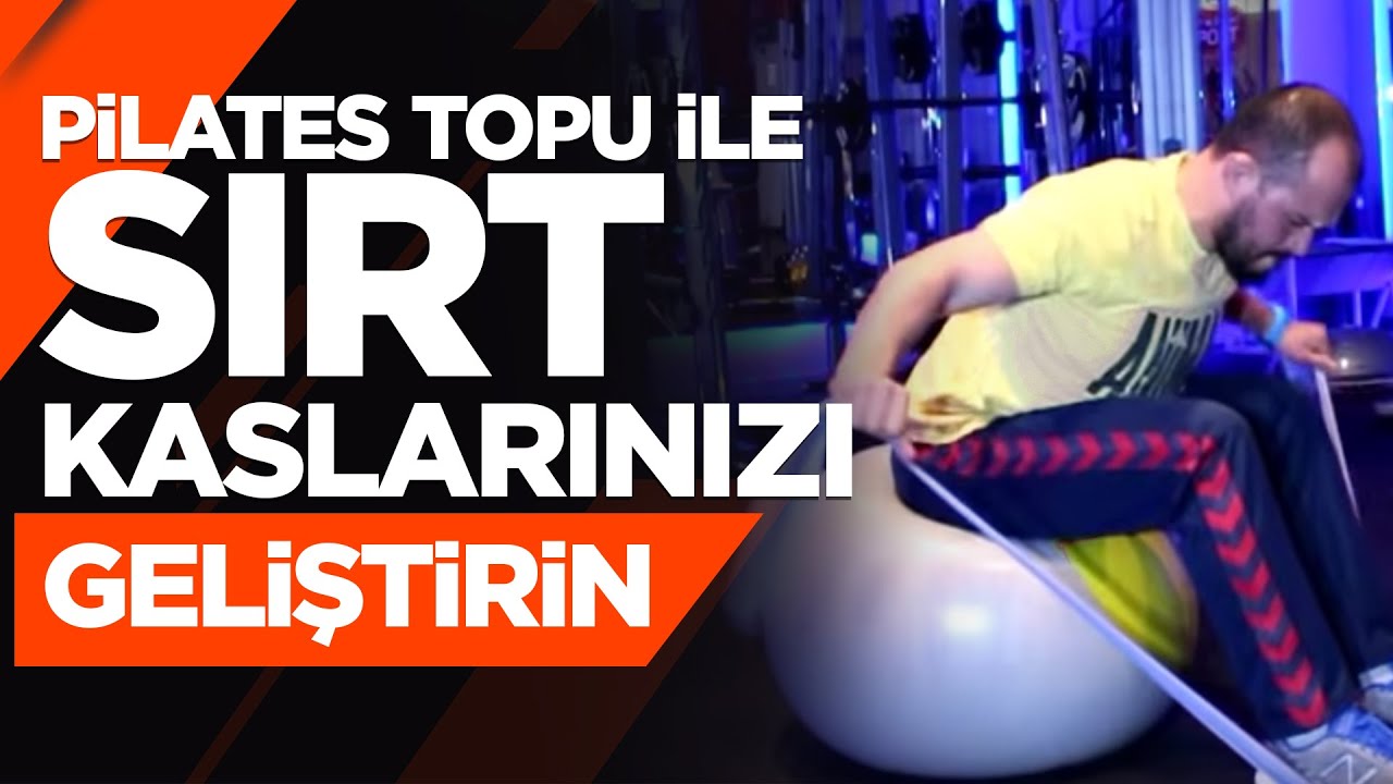Pilates Topu ile Sırt Kaslarınızı Geliştirin